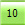 10