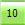 10