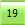 19