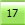 17