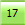 17